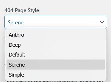 404 Page Style dropdown showing all five options: Anthro, Deep, Default, Serene, Simple