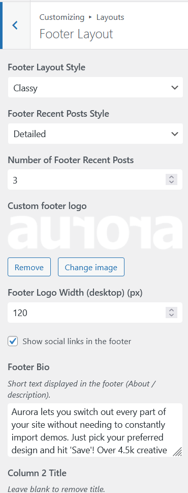 Footer Layout panel showing style dropdown, recent posts style, number of posts, custom logo, logo width, social links toggle, Footer Bio and column title fields